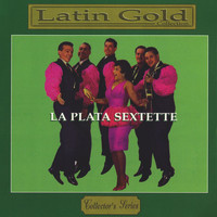 La Playa Sextet - Latin Gold Collection