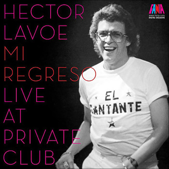 Héctor Lavoe - Mi Regreso: Live At The Private Club (Live)