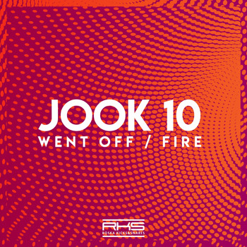 Jook 10 - Went Off/Fire
