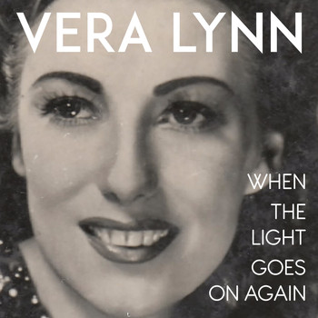 Vera Lynn - When the Light Goes on Again