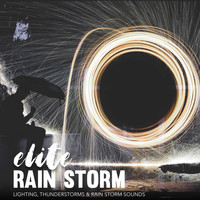 Lighting, Thunderstorms & Rain Storm Sounds - Elite Rain Storm