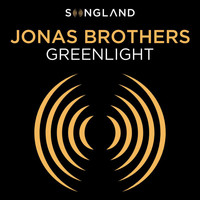 Jonas Brothers - Greenlight (From "Songland")