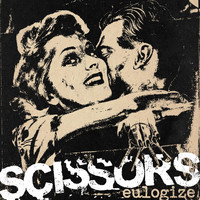 Scissors - Eulogize (Explicit)