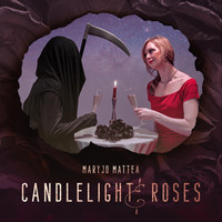 Maryjo Mattea - Candlelight and Roses (Explicit)