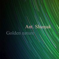 Ant. Shumak - Golden Nature
