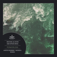 Michael & Levan And Stiven Rivic - Powerless