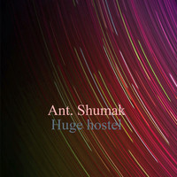 Ant. Shumak - Huge Hostel