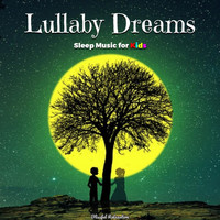 Blissful Relaxation - Lullaby Dreams: Sleep Music for Kids