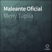 Meny Tapiia - Maleante Oficial