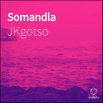 JKgotso - Somandla