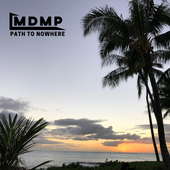 M D M P - Path to Nowhere