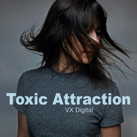 Vx Digital - Toxic Attraction