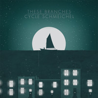These Branches - Cycle Schmeichel