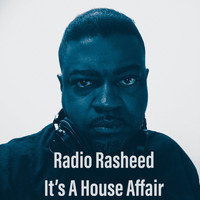 Radio Rasheed - It's a House Affair