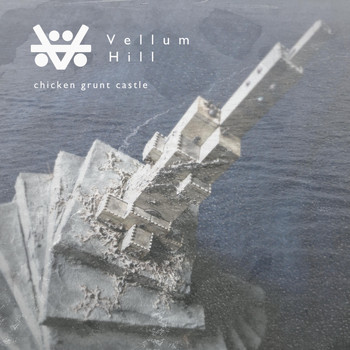 Vellum Hill - Chicken Grunt Castle