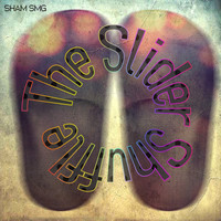 Sham SMG - The Slider Shuffle