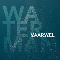 Waterman - Vaarwel