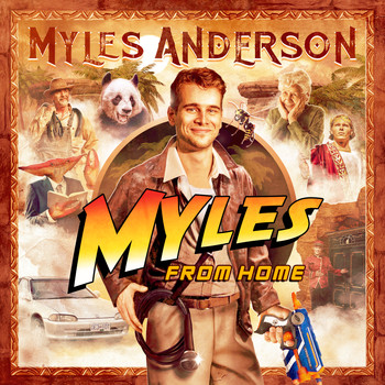 Myles Anderson - Myles From Home (Explicit)