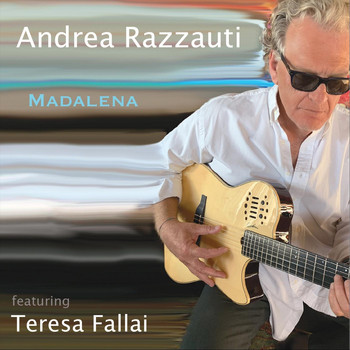 Andrea Razzauti - Madalena (feat. Teresa Fallai)