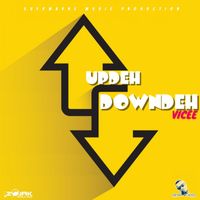 Vice - Up Deh Down Deh