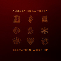 Elevation Worship & Elevation Español - Aleluya (En La Tierra)