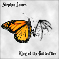 Stephen James - King of the Butterflies (Explicit)