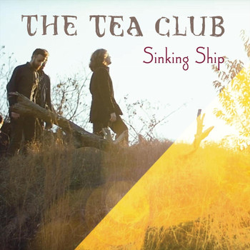 The Tea Club - Sinking Ship