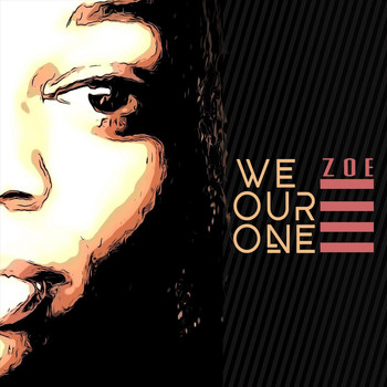 Zoe - We Our One