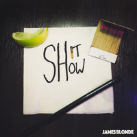 James Blonde - Sh!tshow (Explicit)