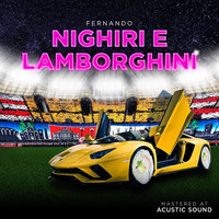 Fernando - Nighiri e Lamborghini (Explicit)