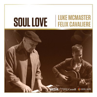 Luke McMaster - Soul Love (feat. Felix Cavaliere)