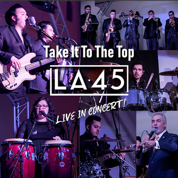 LA 45 - Take It to the Top (Live in Concert)
