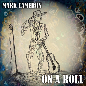 Mark Cameron - On a Roll