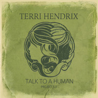 Terri Hendrix - Talk to a Human