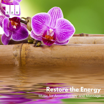 Various Artists - Restore the Energy: Music for Aromatherapy and Massage