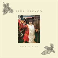 Tina Dickow - Save A Seat
