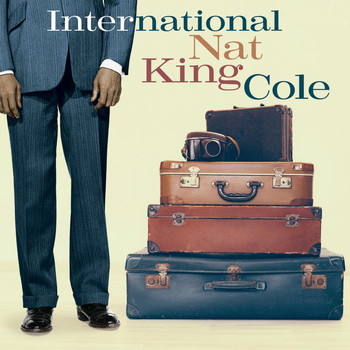 Nat King Cole - International Nat King Cole