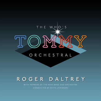 Roger Daltrey - The Who’s "Tommy" Orchestral