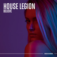 House Legion - Believe