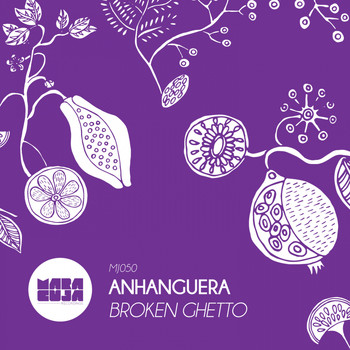 Anhanguera - Broken Ghetto