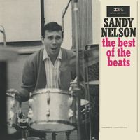 Sandy Nelson - The Best Of The Beats