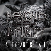 Beyond Infinity - A Tyrant's Tale