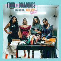 Four Of Diamonds - Walk Away (Sebastian Perez Remix)