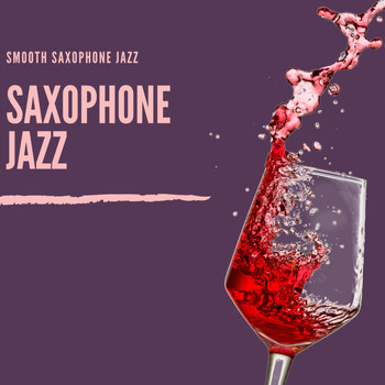 Saxophone Jazz - Smooth Saxophone Jazz