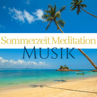 New Age-Gefühl - Sommerzeit Meditation Musik - Natürliche Entspannende Musik mit Geräusche des Ozeans um Stress Abzubauen