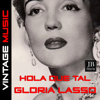 Gloria Lasso - Hola Que Tal