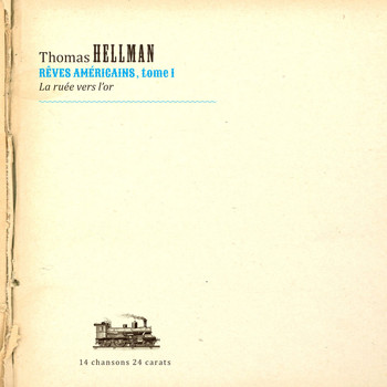 Thomas Hellman - Rêves américains, tome 1 : La ruée vers l'or