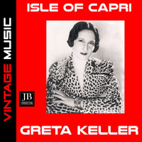 Greta Keller - Isle of Capri