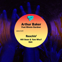 Arthur Baker - Reachin' (Hifi Sean & Yam Who? Edit)