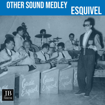 Esquivel - Other Sounds Medley: The Breeze and I (Andalucia) / Chant to the Night / Canadian Sunset / Street Scene / I Get a Kick Out of You / Primavera / Street of Dreams / La Mantilla / One for My Baby / Dancing in the Dark / Snowfall / Travelin'